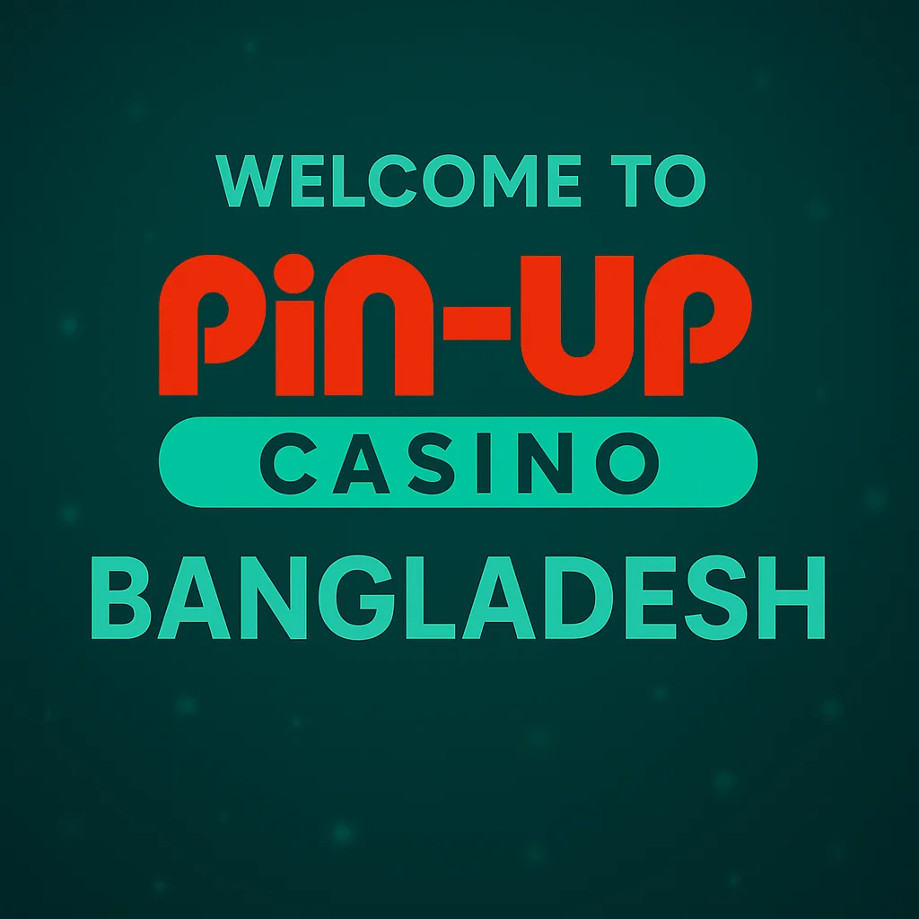 Pin-Up Casino Bangladesh