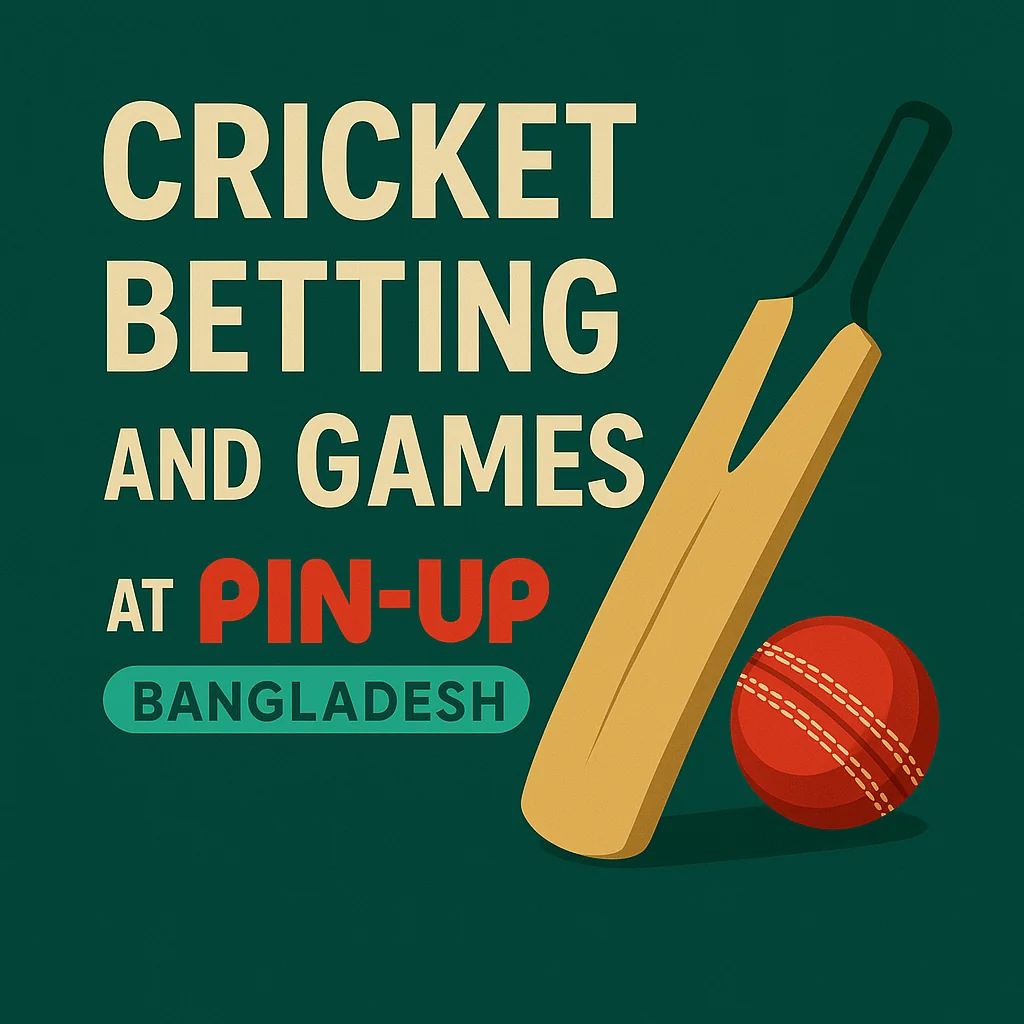 Cricket Betting at Pin-Up Bangladesh